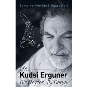 Bir Neyzen İki Derya - Kudsi Erguner