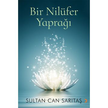 Bir Nilüfer Yaprağı - Sultan Can Sarıtaş
