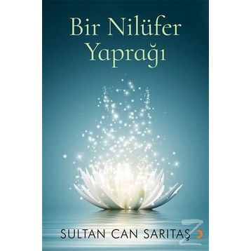 Bir Nilüfer Yaprağı - Sultan Can Sarıtaş