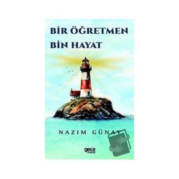 Bir Öğretmen Bin Hayat - Nazım Günay