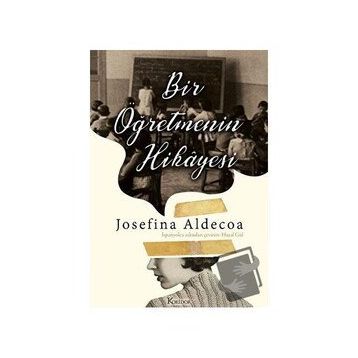 Bir Öğretmenin Hikayesi - Josefine Aldecoa