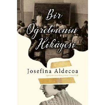 Bir Öğretmenin Hikayesi - Josefine Aldecoa