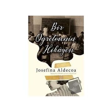 Bir Öğretmenin Hikayesi - Josefine Aldecoa