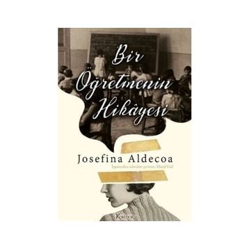 Bir Öğretmenin Hikayesi - Josefine Aldecoa