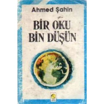 BIR OKU BIN DÜŞÜN - AHMED ŞAHİN