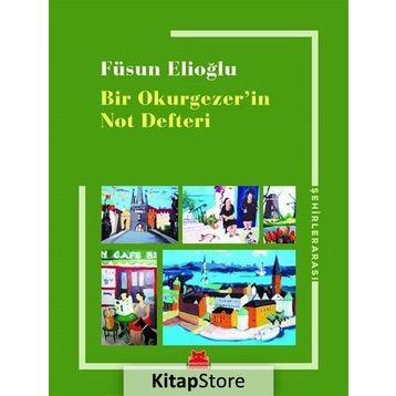Bir Okurgezerin Not Defteri - Füsun Elioğlu