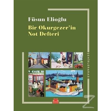 Bir Okurgezerin Not Defteri - Füsun Elioğlu