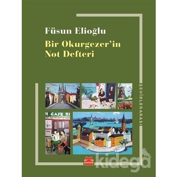 Bir Okurgezerin Not Defteri - Füsun Elioğlu