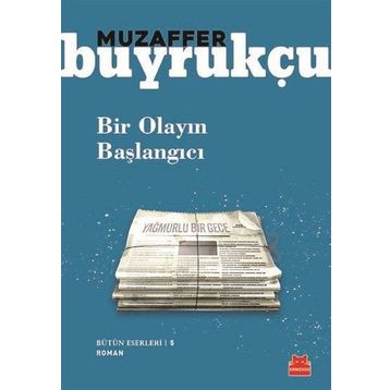 Bir Olayın Başlangıcı - Muzaffer Buyrukçu