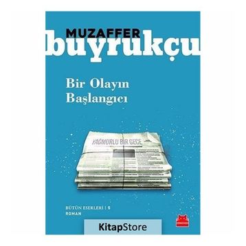 Bir Olayın Başlangıcı - Muzaffer Buyrukçu