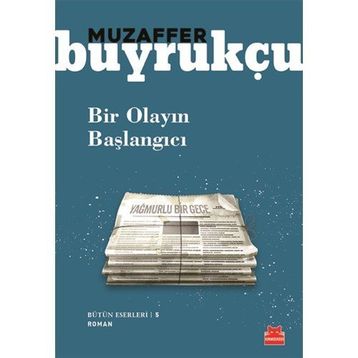 Bir Olayın Başlangıcı - Muzaffer Buyrukçu
