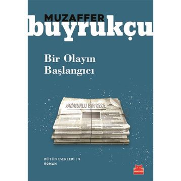Bir Olayın Başlangıcı - Muzaffer Buyrukçu