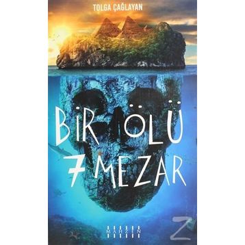 Bir Ölü 7 Mezar - Tolga Çağlayan