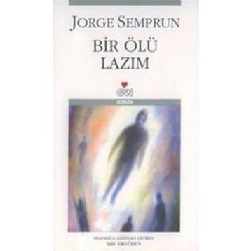 BIR ÖLÜ LAZIM - JORGE SEMPRUN