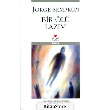 BIR ÖLÜ LAZIM - JORGE SEMPRUN
