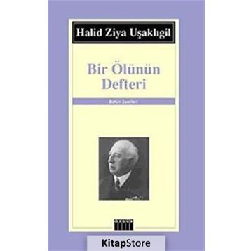 Bir Ölünün Defteri - Halid Ziya Uşaklıgil
