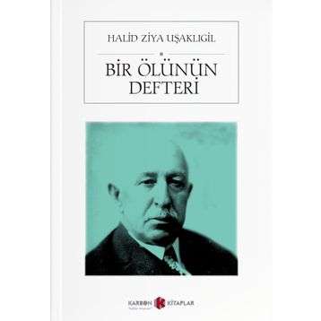 Bir Ölünün Defteri - Halid Ziya Uşaklıgil