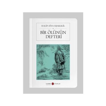 Bir Ölünün Defteri - Halid Ziya Uşaklıgil