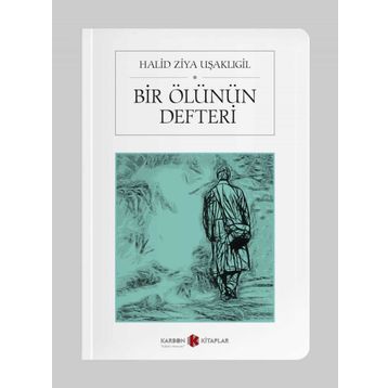Bir Ölünün Defteri - Halid Ziya Uşaklıgil