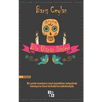 Bir Ölünün Düşleri - Barış Ceylan