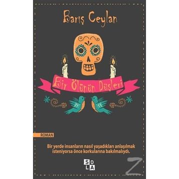 Bir Ölünün Düşleri - Barış Ceylan