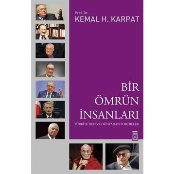 Bir Ömrün İnsanları - Kemal H. Karpat