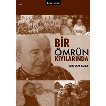 BIR ÖMRÜN KIYILARINDA - ORHAN SUDA
