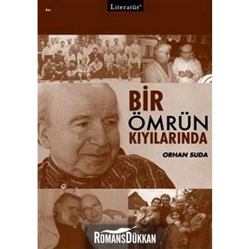 BIR ÖMRÜN KIYILARINDA - ORHAN SUDA