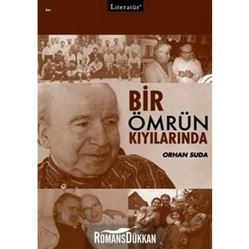 BIR ÖMRÜN KIYILARINDA - ORHAN SUDA