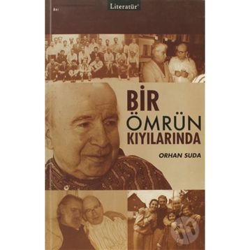 BIR ÖMRÜN KIYILARINDA - ORHAN SUDA