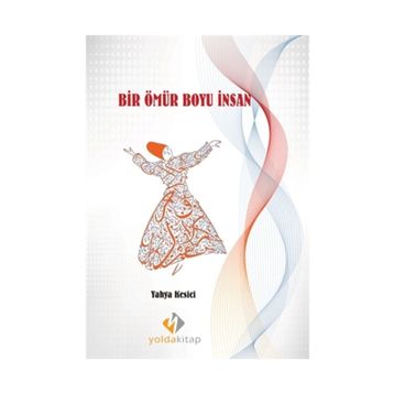 Bir Ömür Boyu İnsan - Yahya Kesici