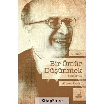 Bir Ömür Düşünmek - Ahmet Aslan