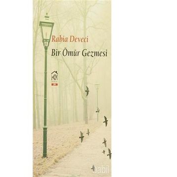 Bir Ömür Gezmesi - Rabia Deveci
