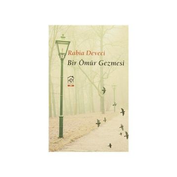 Bir Ömür Gezmesi - Rabia Deveci