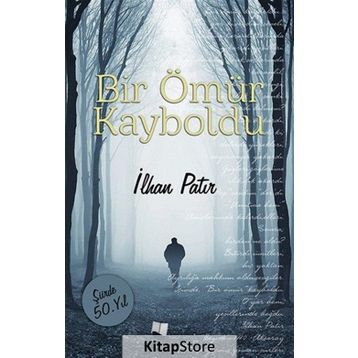 Bir Ömür Kayboldu - İlhan Patır