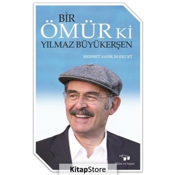 Bir Ömür Ki Yılmaz Büyükerşen - Mehmet Sadık Bozkurt