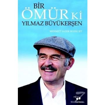 Bir Ömür Ki Yılmaz Büyükerşen - Mehmet Sadık Bozkurt