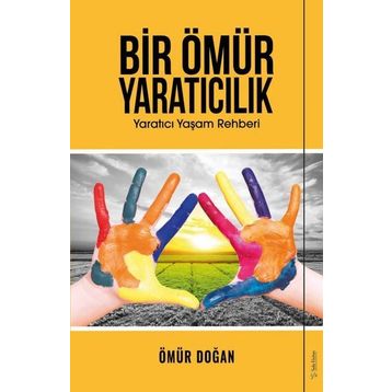 Bir Ömür Yaratıcılık - Ömür Doğan