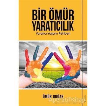 Bir Ömür Yaratıcılık - Ömür Doğan