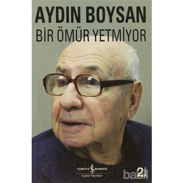 BIR ÖMÜR YETMIYOR - AYDIN BOYSAN