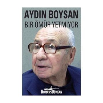 BIR ÖMÜR YETMIYOR - AYDIN BOYSAN