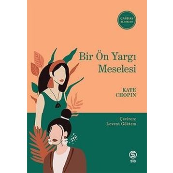 Bir Ön Yargı Meselesi - Kate Chopin