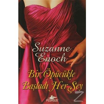 BIR ÖPÜCÜKLE BAŞLADI HER ŞEY - SUZANNE ENOCH