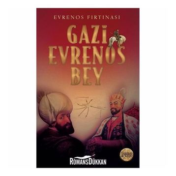 Bir Osmanlı Akıncı Beyi Gazi Evrenos Bey - Ayşegül Kılıç