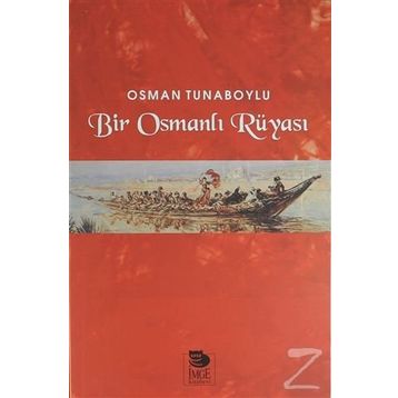 Bir Osmanlı Rüyası - Osman Tunaboylu