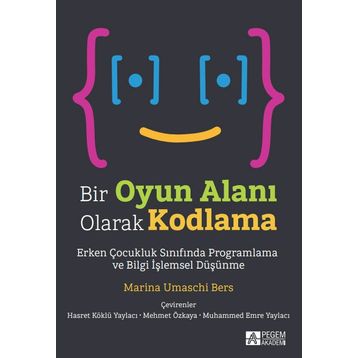 Bir Oyun Alanı Olarak Kodlama - Pegem Akademi Yayıncılık