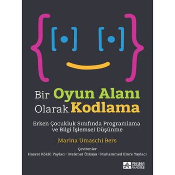Bir Oyun Alanı Olarak Kodlama - Pegem Akademi Yayıncılık
