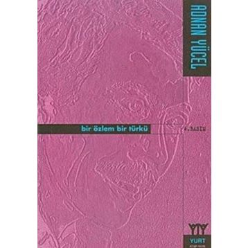 BIR ÖZLEM BIR TÜRKÜ - ADNAN YÜCEL
