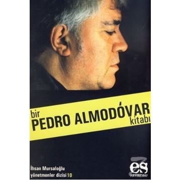 BIR PEDRO ALMODÓVAR KİTABI - İHSAN MURSALOĞLU