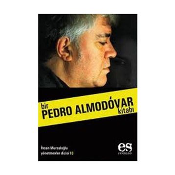 BIR PEDRO ALMODÓVAR KİTABI - İHSAN MURSALOĞLU